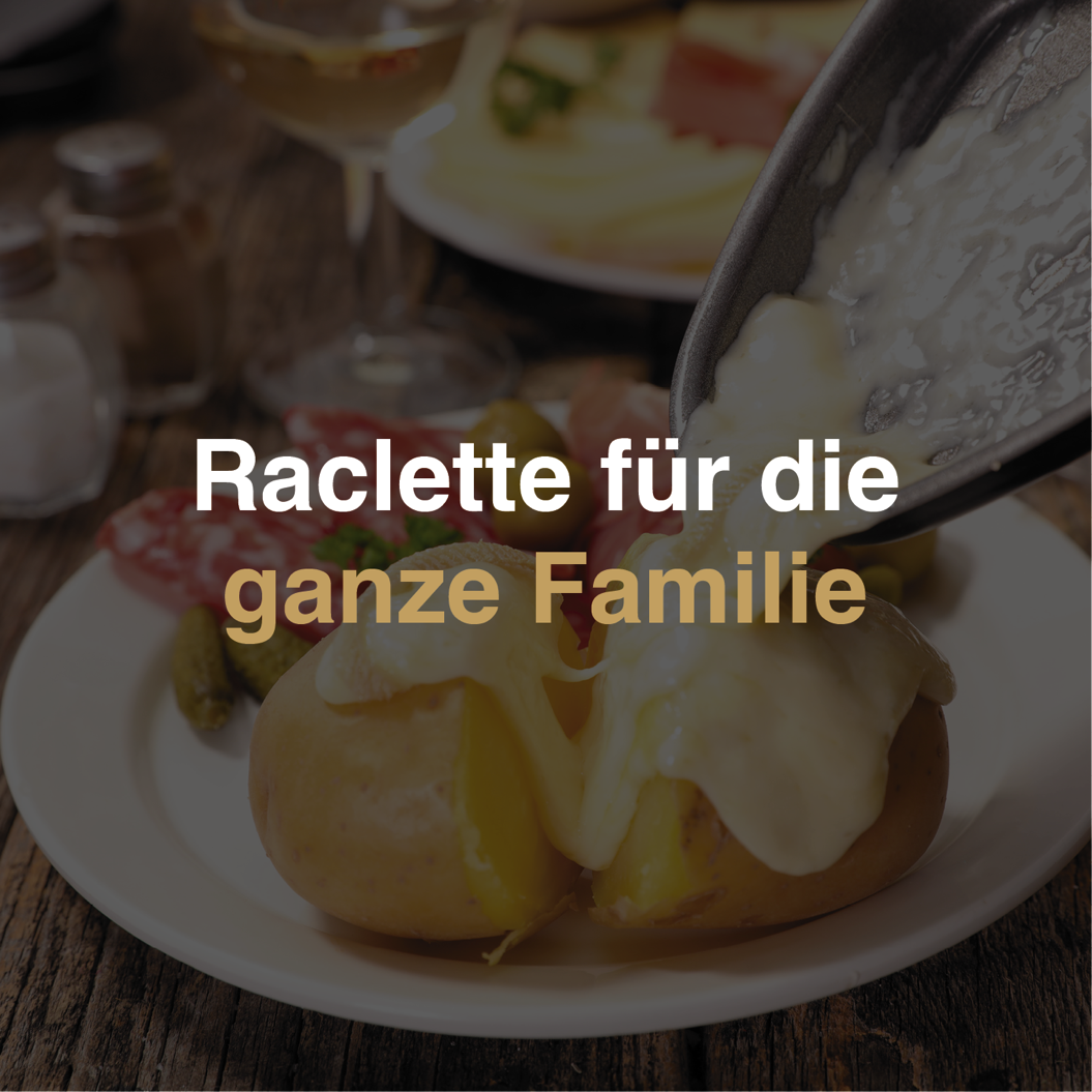 Schweizer Raclette Käse für die ganze Familie